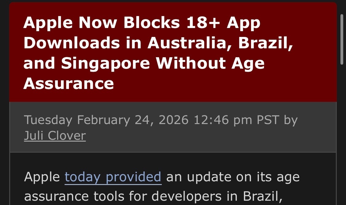 Ça va aller très très vite

L'app store de Apple bloque le download d'applis +18ans au Brésil, Australie, Singapour, aux US Utah et Lousiane, sauf si l'utilisateur est passé par la vérification d'âge par "une méthode raisonnable" d'Apple depuis fin février.

Ils ont aussi