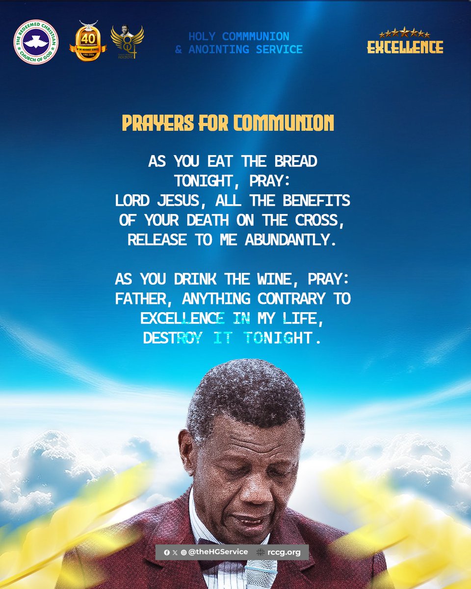 PastorEAAdeboye's tweet photo. Prayers for communion 

As you eat the bread tonight, pray: 
Lord Jesus, all the benefits of Your death on the cross, release to me abundantly.

As you drink the wine, pray:
Father, anything contrary to excellence in my life, destroy it tonight.

Day 3
#SHGS2026
#Excellence https://t.co/xF1FYgu3XU