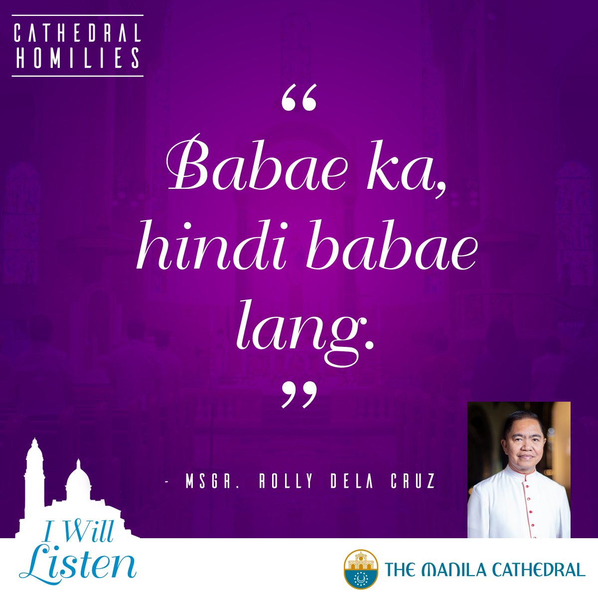 I WILL LISTEN | CATHEDRAL HOMILIES
“Babae ka, hindi babae lang.” - Msgr. Rolly dela Cruz

March 08, 2026
Third Sunday of Lent

Watch the full homily here: youtu.be/5BJ0vW_g6n8

#ManilaCathedral #homily #dailymass