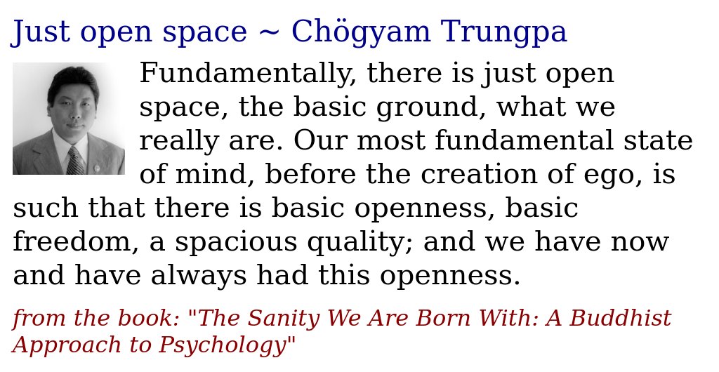 JDharmaQuotes's tweet image. Just open space ~ Chögyam Trungpa
justdharma.org/just-open-spac…

#ChögyamTrungpa #minde #openness #ego