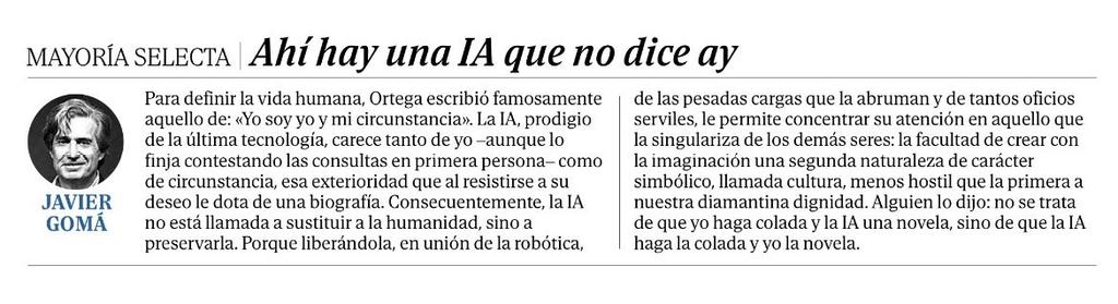 ¿Y si la IA no llegase para sojuzgarnos sino para liberarnos? Permitir esa segunda naturaleza humana, la cultura, mucho más amigable a la dignidad humana. 
Deleite dominical para Mayorías selectas del maestro <a href="/JavierGomaL/">Javier Gomá Lanzón</a>