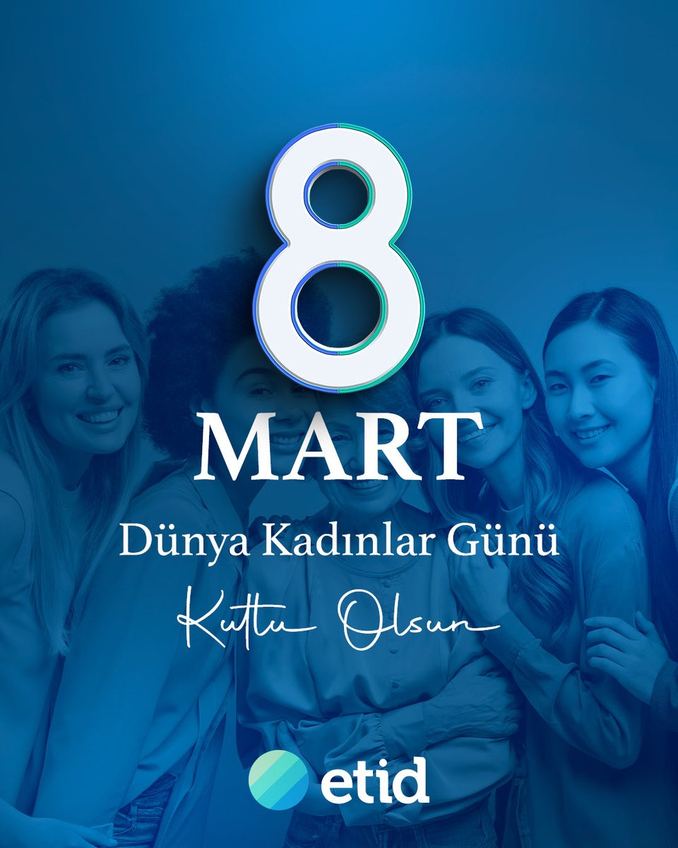 etidorgtr's tweet photo. Emeği, azmi ve başarılarıyla hayatın her alanına değer katan tüm kadınların 8 Mart Dünya Kadınlar Günü’nü kutlarız. https://t.co/YFD4bqR0TZ