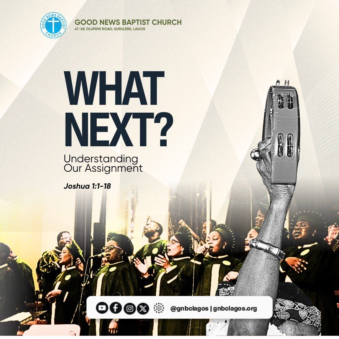 Welcome to Church!
Today’s focus: WHAT NEXT? – Understanding Our Assignment
Joshua 1:1–8
youtube.com/live/ZQNH0H3Vy… 

Join us as we discover the next step in God’s divine assignment for us.

#WhatNext #SundayWorship #GNBCLagos