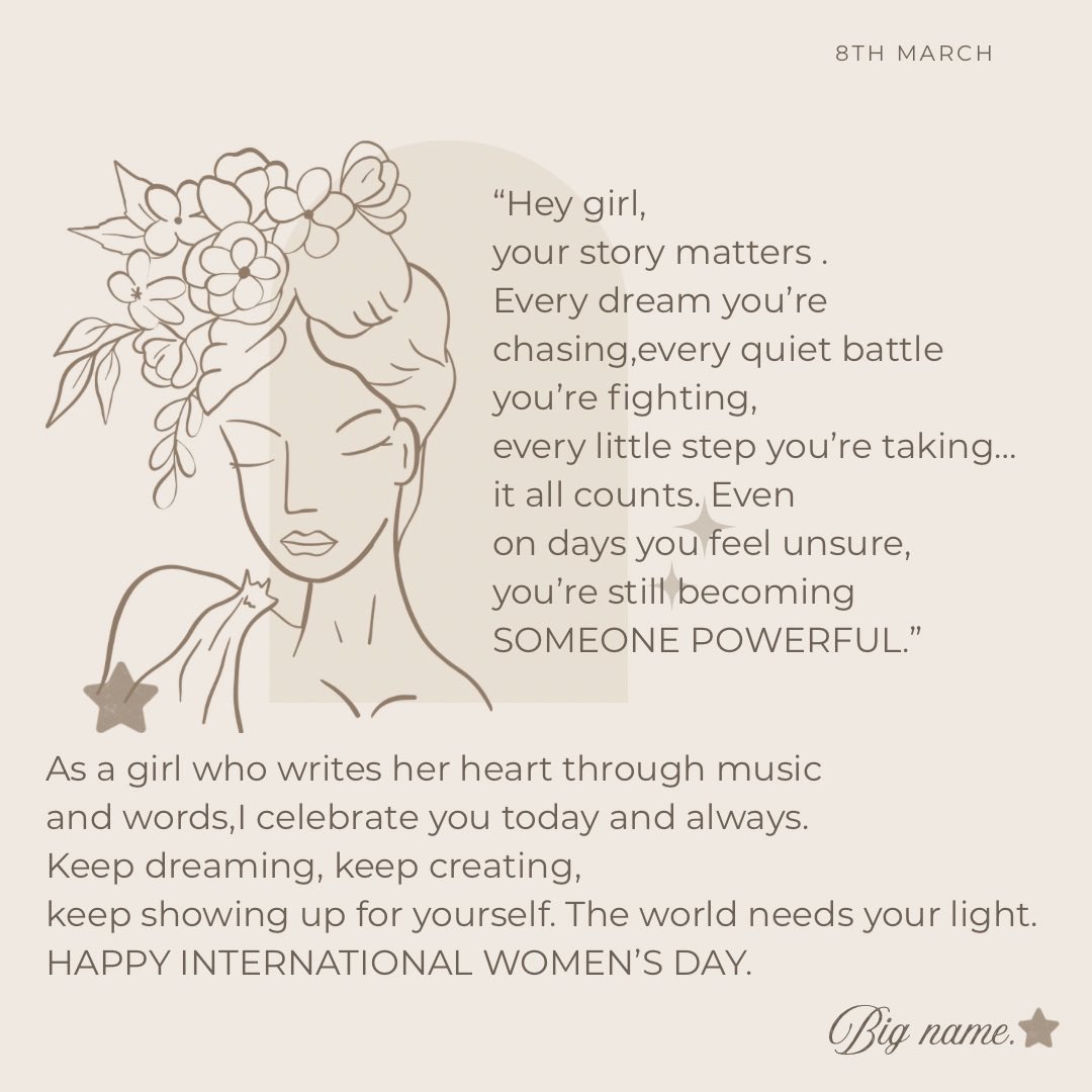 To myself and all the amazing women in the world.
Happy international women’s day.⭐️