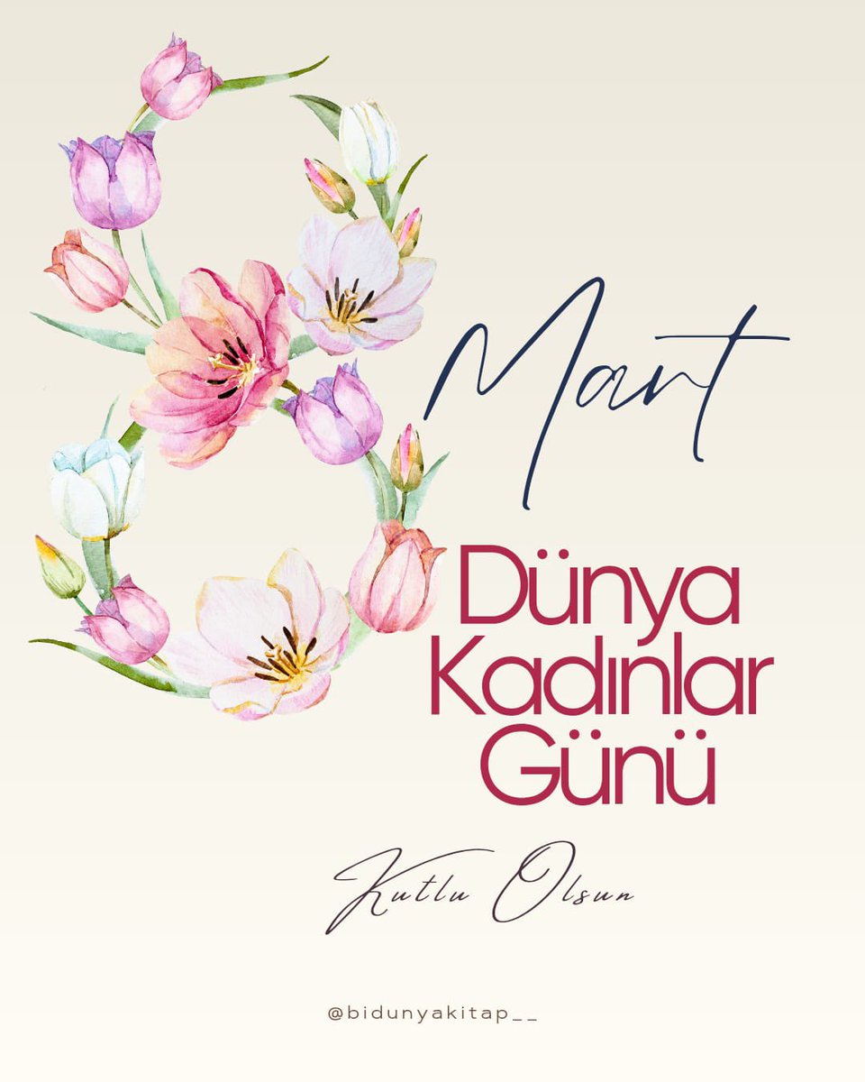 8 Mart Dünya Kadınlar Günü Kutlu Olsun 💐
#bidunyakitap