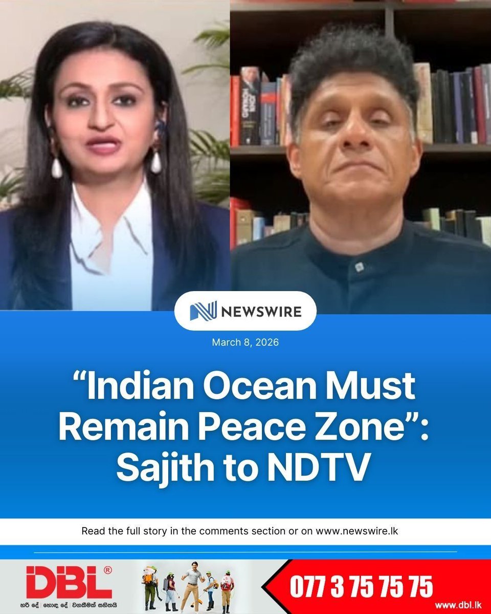 NewsWireLK's tweet photo. Opposition Leader Sajith Premadasa has stressed that the Indian Ocean must remain a peaceful region and should not become part of any ongoing military conflicts.

Speaking to NDTV, Premadasa said the Indian Ocean has repeatedly been declared a peace zone and must continue to remain free from hostilities.

His comments come as tensions in the region escalate following the sinking of the Iranian warship IRIS Dena in international waters off Sri Lanka and the arrival of another Iranian vessel, IRIS Busheher, which has been allowed to dock in Trincomalee. 

D: https://t.co/HbCIFUdNYx