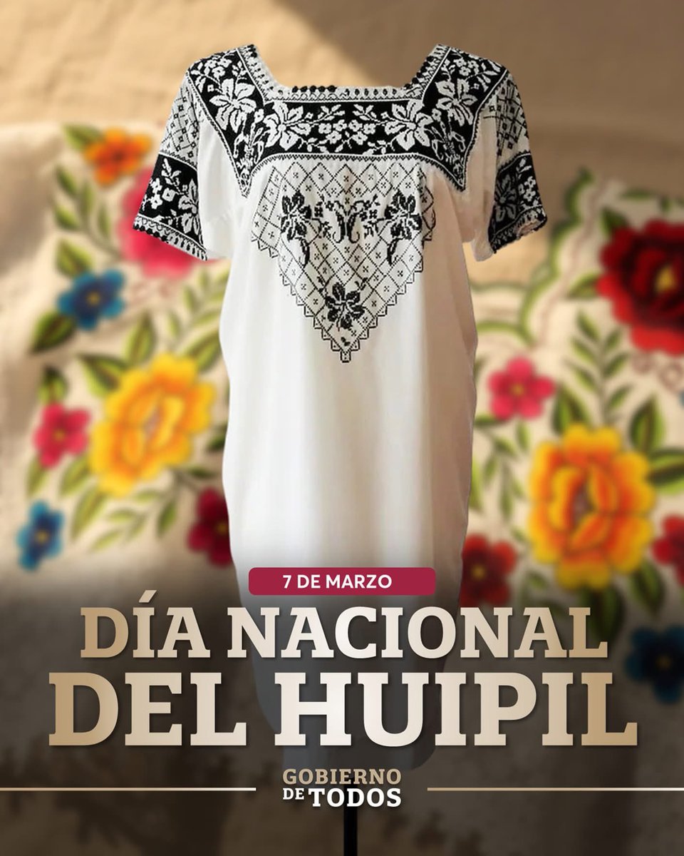 🪡 7 de marzo | DÍA NACIONAL DEL HUIPIL

El huipil o hipil es una de las prendas más representativas de la cultura maya y del patrimonio textil de México.

#PatrimonioDeTodos