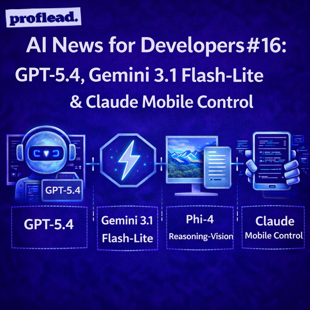 profleaddev's tweet photo. AI News for Developers #16 is out 🚀

This issue covers:
- GPT-5.4
- Gemini 3.1 Flash-Lite
- Phi-4 Reasoning-Vision 15B
- Qwen 3.5
- Claude Code Remote Control

https://t.co/PwV9lKqh0V

#AI #AIDevTools #MachineLearning #LLM #OpenAI #GoogleAI #Anthropic #MicrosoftAI https://t.co/eCoFuIjiNE