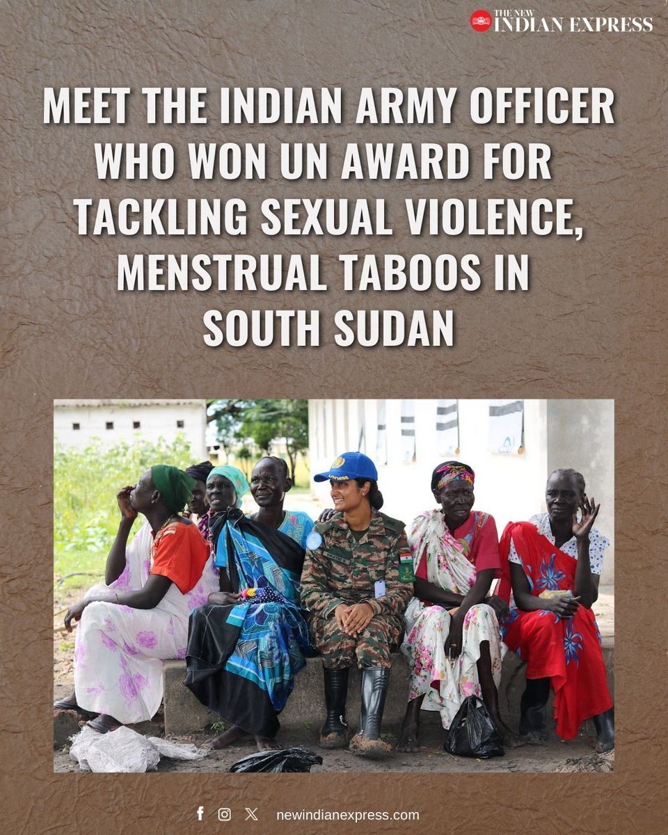 NewIndianXpress's tweet photo. In conflict-ridden South Sudan, where many women hesitate to approach male soldiers to report sexual violence or discuss sensitive health concerns, an Indian Army officer led a women’s team to change that.

Major Swathi Shanthakumar received the United Nations Secretary-General’s Award in the Gender category for 2025 in January this year, recognising the work she carried out during her 18-month deployment in the country. 

🔗 https://t.co/mtJO1lMskf