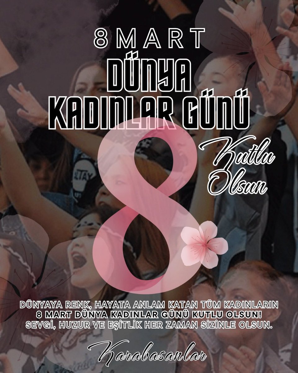 8 Mart Dünya Kadınlar Günü Kutlu Olsun #karabasanlar