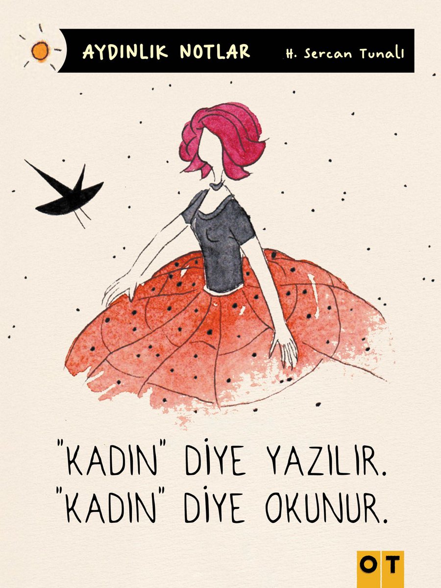 otdergi's tweet photo. "Kadın" diye yazılır. 
"Kadın" diye okunur. 🌸

☀️ Aydınlık Notlar ✍️ @sercantunali 
💐 #8Mart 📚 #OTdergi https://t.co/J8TowQ47wZ