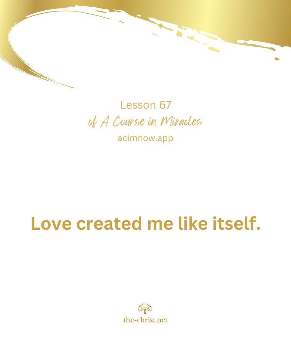 ACIM_YouTube's tweet image. Lesson 67 🕊 Love created me like itself.

📖 Read this lesson here👇
acimnow.app/browse/a-cours… 

#acim #acourseinmiracles #nonduality #spiritualawakening #forgiveness #innerpeace