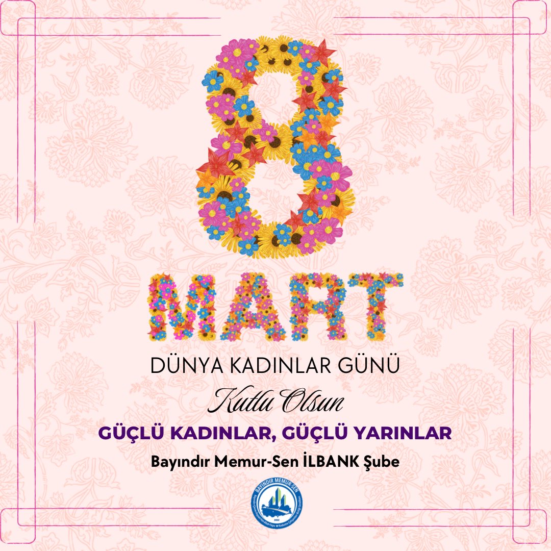 8 Mart Dünya Kadınlar Günü kutlu olsun💐🌸