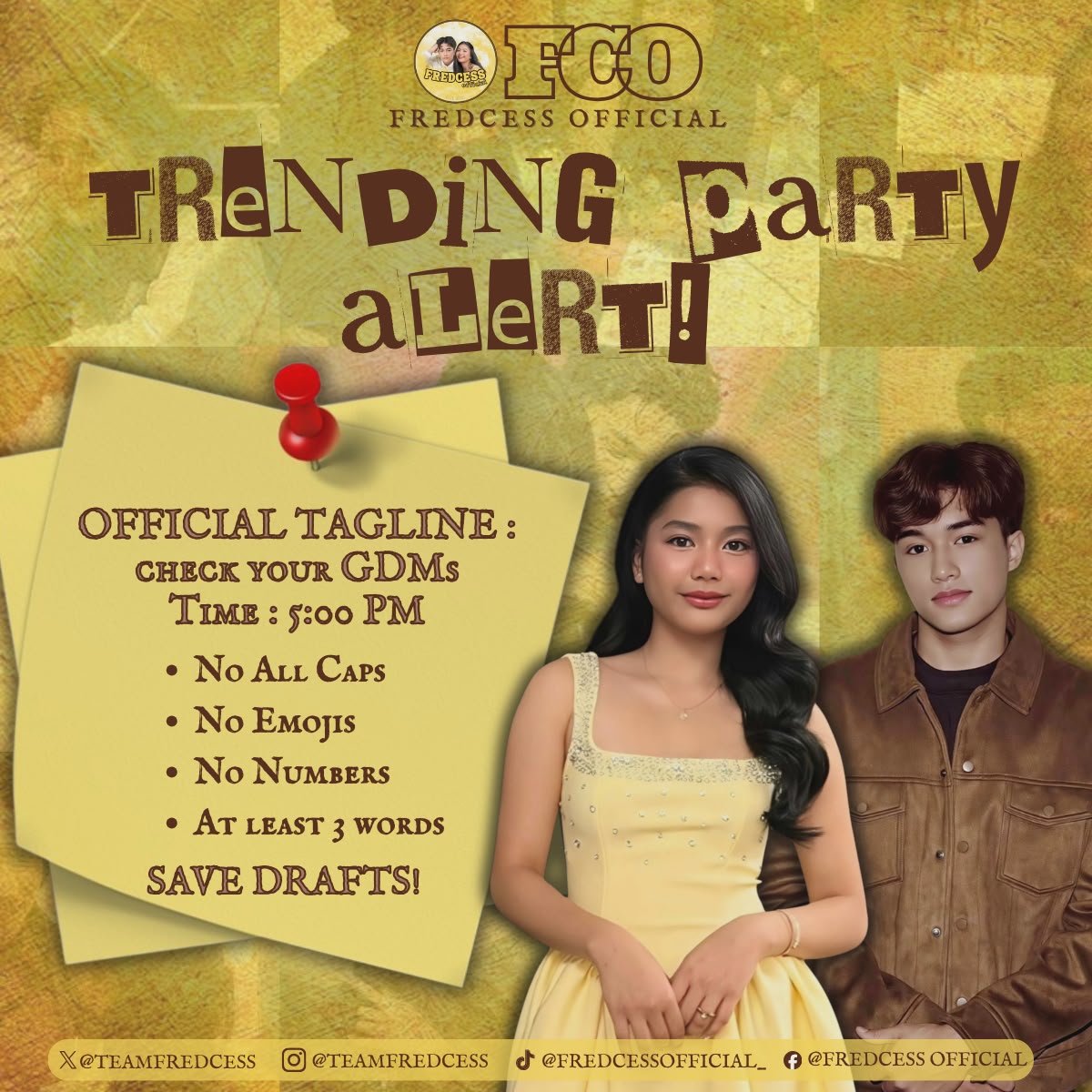𝐓𝐑𝐄𝐍𝐃𝐈𝐍𝐆 𝐏𝐀𝐑𝐓𝐘 𝐀𝐋𝐄𝐑𝐓! 

Predzels, join us later for a trending party with FREDCESS!

🗓️ March 8, 2026 — TODAY
🕗 5:00 PM

💌The official tagline will be released in our GDMs.

Save your drafts, Predzels! 🥨💛
#FredCess