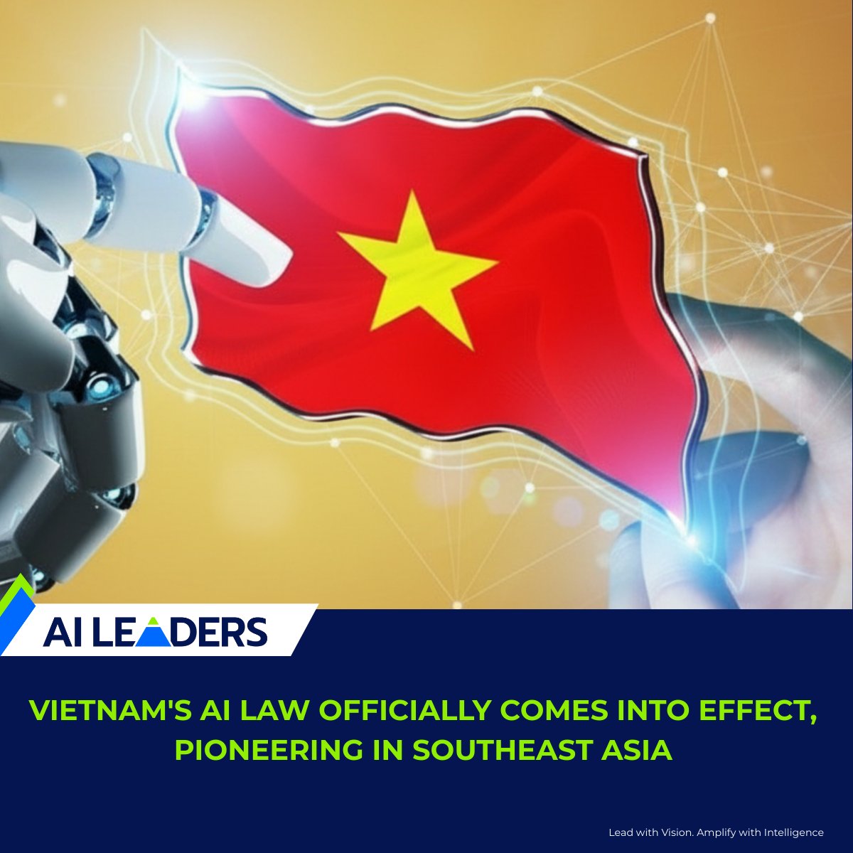 aileaders_vn's tweet photo. Vietnam's AI Law is now in effect as of March 1, 2026 — the first in Southeast Asia! This landmark legislation fosters innovation with a risk-based approach. A new era for AI governance begins. #aileaders #aileadersvietnam #aiagentic https://t.co/x7E9TRPxHV