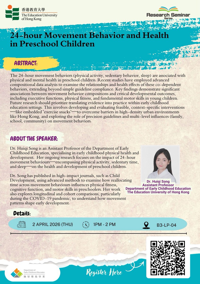 ECE_EdUHK's tweet image. Dr. Song Huiqi Hedy will give a research seminar, titled "24-hour Movement Behaviour and Health in Preschool Children" on 2 April 2026 (Thursday) from 1-2 PM at B3-LP-04. Register at eduhk.au1.qualtrics.com/jfe/form/SV_71… to join us! #ECE #EdUHK