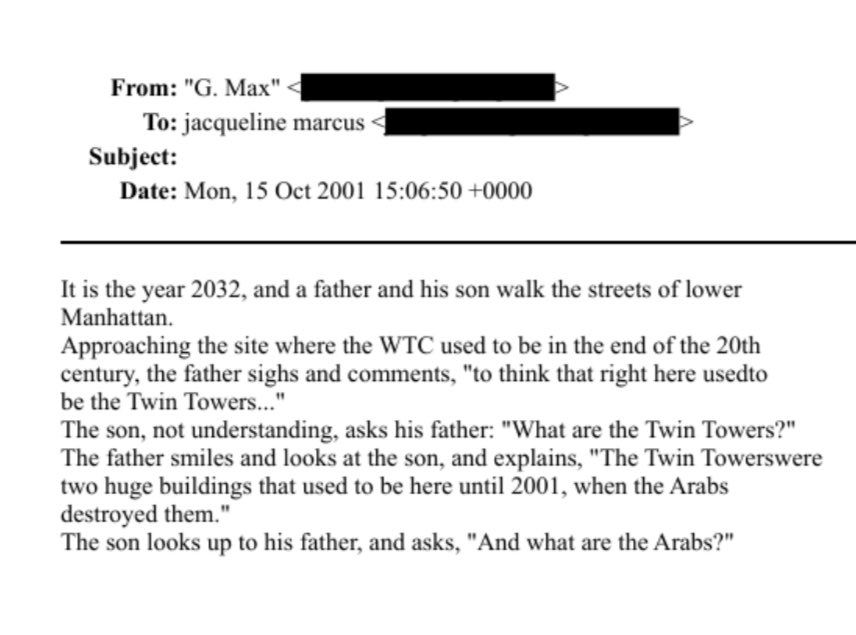 actuenvif's tweet photo. 🚨🇺🇸📁 Les dossiers Epstein révèlent qu'un mois après les attentats du 11 septembre, Ghislaine Maxwell a écrit un poème où elle fantasmait sur l'année 2032, après l'éradication mondiale des Arabes :

“Nous sommes en l'an 2032, et un père et son fils marchent dans les rues du sud de Manhattan.
En approchant du site où se trouvait le WTC (World Trade Center) à la fin du 20ème siècle, le père soupire et commente : « Dire qu'ici même se trouvaient autrefois les Tours Jumelles... »
Le fils, ne comprenant pas, demande à son père : « C'est quoi, les Tours Jumelles ? »
Le père sourit, regarde son fils et explique : « Les Tours Jumelles étaient deux immenses bâtiments qui se trouvaient ici jusqu'en 2001, quand les Arabes les ont détruites. »
Le fils lève les yeux vers son père et demande : « Et c'est quoi, les Arabes ? »”