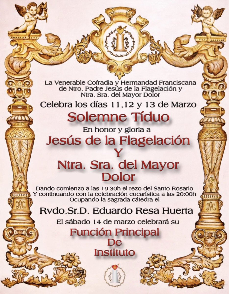 HdadFlagelacion's tweet photo. TRIDUO I Convocamos a hermanos, fieles y devotos,la semana que vienen a los cultos en la iglesia Arciprestal del Sagrado Corazon,en honor a nuestros  Sagrados titulares. 
Los días 11,12,13 el triduo.
Día 14 de Marzo la Función Solemne. https://t.co/L44Lyt7IOr