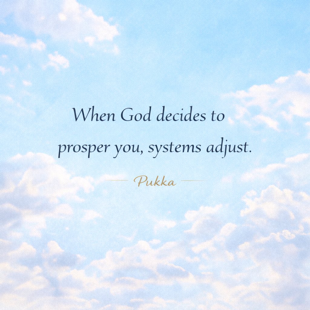Purkkah's tweet photo. When God decides to prosper you, systems adjust. https://t.co/TJYl31GuoM