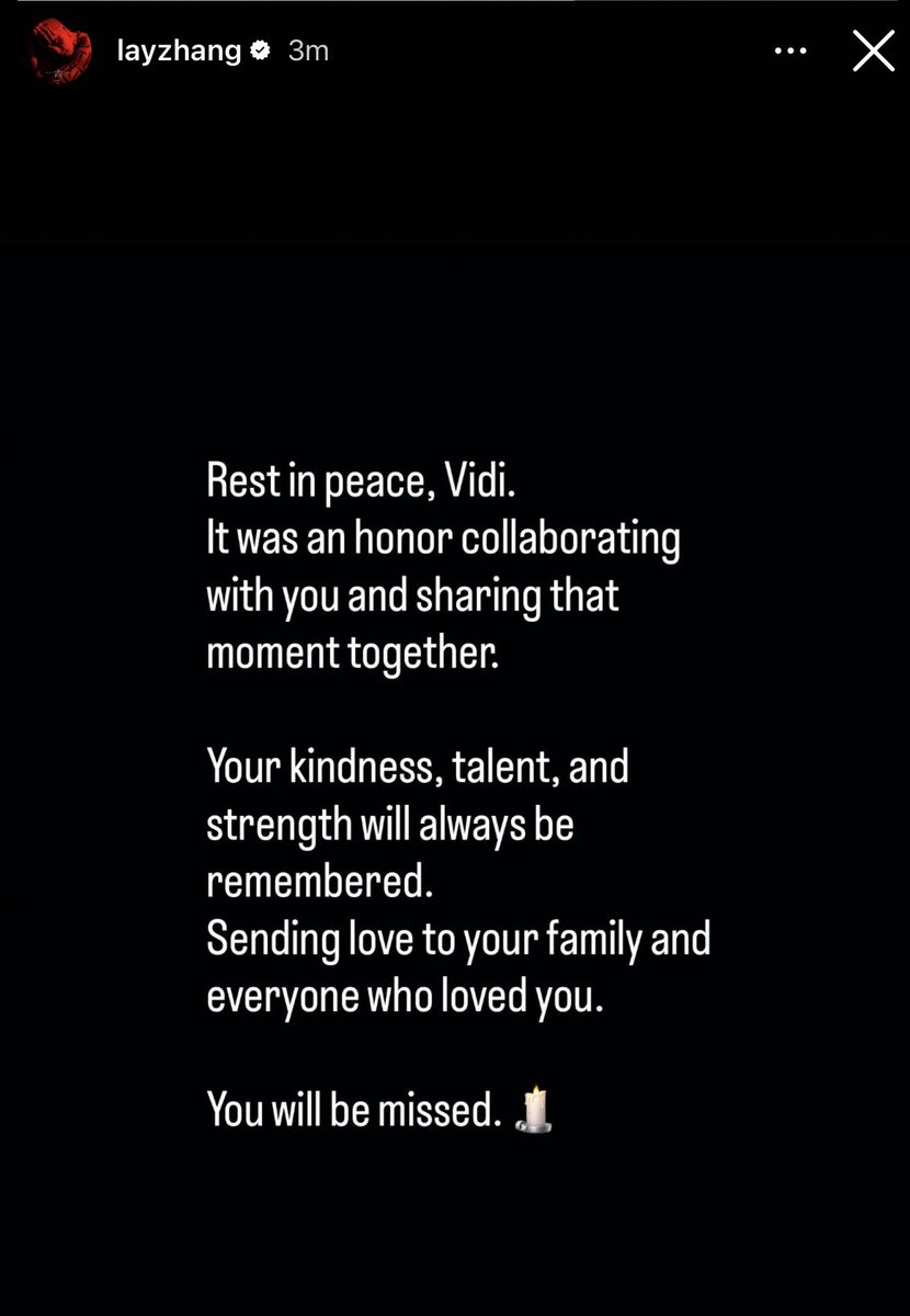080326 <a href="/layzhang/">Lay Zhang</a> instagram story 

“Rest in peace, Vidi. It was an honor collaborating with you and sharing that moment together. Your kindness, talent, and strength will always be remembered. Sending love to your family and everyone who loved you. You will be missed. 🕯️”
