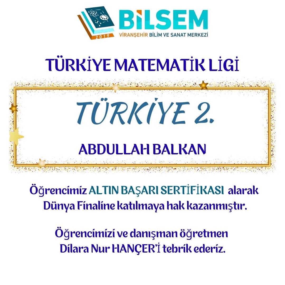 VBilsem's tweet photo. Öğrencimiz Abdullah Balkan, Türkiye Matematik Ligi’nde Türkiye 2.’si olmuş ve Altın Başarı Sertifikası alarak Dünya Finali’ne katılma hakkı elde etmiştir.
Öğrencimizi ve danışman öğretmeni Dilara Nur Hançer’i tebrik ediyor, dünya finalinde başarılar diliyoruz. 👏📚 https://t.co/IF3U3YMtYX