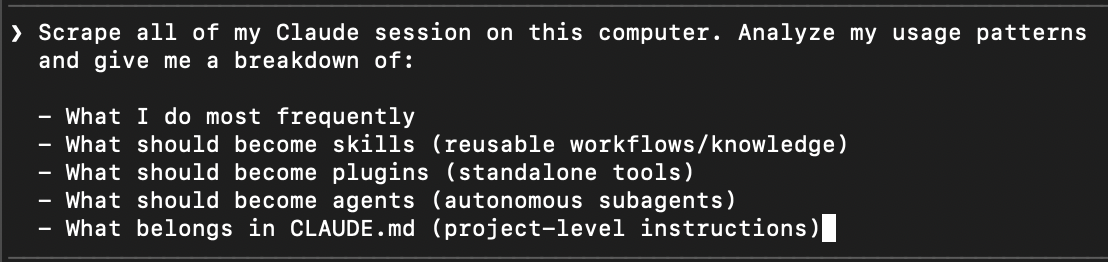 find every inefficiency in your Claude workflow with one prompt

it finds where you're wasting time, where your prompts could be sharper, what patterns are slowing you down.

copy the prompt below (bookmark to save it for later):

-----
Scrape all of my Claude session on this