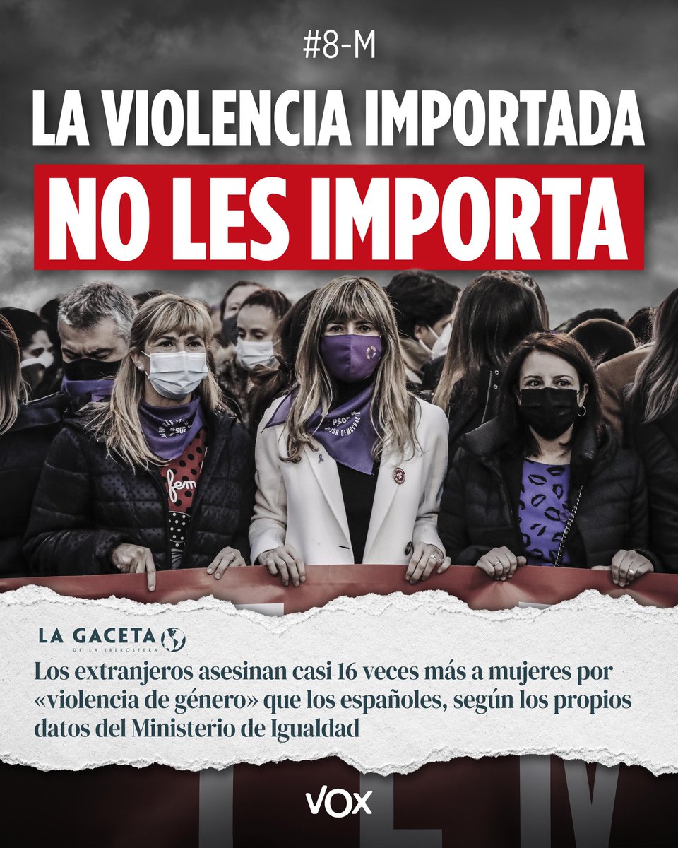 “El Gobierno confirma que los extranjeros ya perpetran más de la mitad de los asesinatos a mujeres”.

Este #8Marzo ni una leccioncita de quienes han fomentado y financiado que la mujer esté más insegura que nunca.