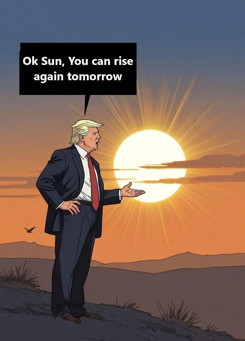 Big Breaking: 

After the USA "allowed" India to buy Russian oil, Donald Trump has now also given permission to Sun to rise again tomorrow.<a href="/TrumpUpdateHQ/">𝗗𝗼𝗻𝗮𝗹𝗱𝗼 𝗧𝗿𝘂𝗺𝗽ø 🇺🇲 𝗨𝗽𝗱𝗮𝘁𝗲</a> <a href="/narendramodi/">Narendra Modi</a> <a href="/IndianDiplomacy/">Indian Diplomacy</a>