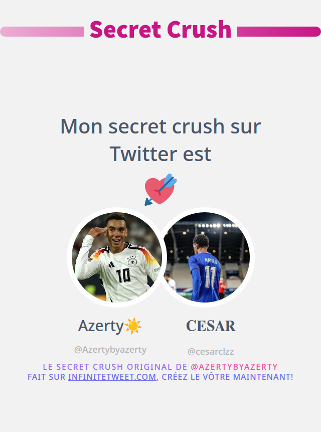 Mon secret crush sur Twitter est <a href="/cesarclzz/">𝐂𝐄𝐒𝐀𝐑 🇫🇷 🇮🇹</a>

➡️ infinitetweet.me/secret-crush?l…