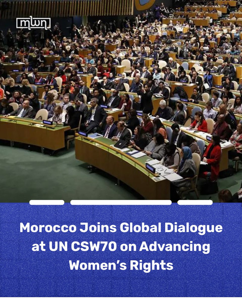 MoroccoWNews's tweet image. #Morocco is set to participate in the 70th session of the United Nations Commission on the Status of Women (@UN_CSW ), joining global leaders and advocates in discussions on advancing women’s #rights, gender #equality, and #empowerment. 

#Moroccan representatives are expected to