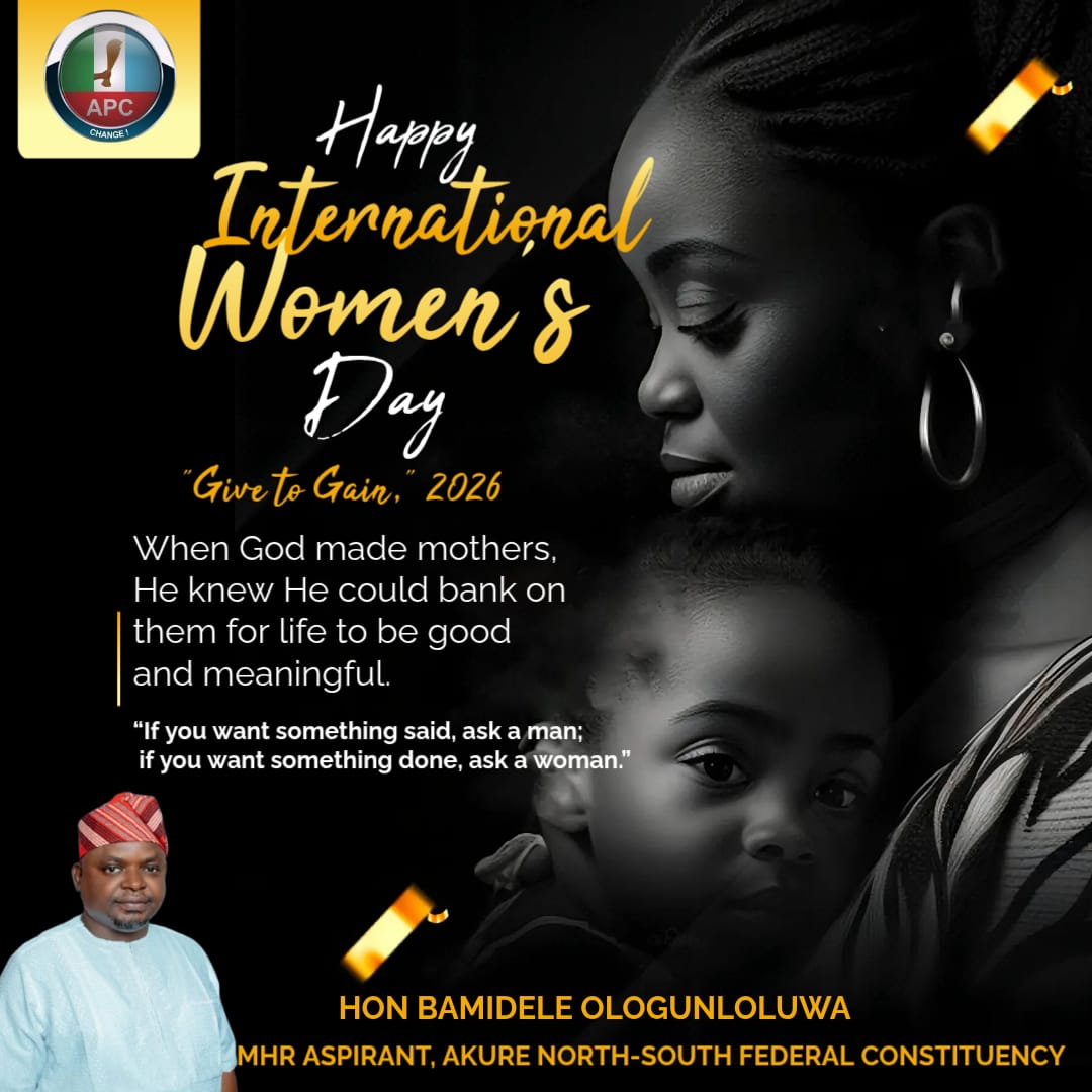 Hon. Bamidele Ologunloluwa Celebrates Women on International Women’s Day

Hon. Dele Ologunloluwa warmly celebrates the resilient and remarkable women of the Akure North/South Federal Constituency, Ondo State, and Nigeria on the occasion of International Women’s Day 2026.

Today,