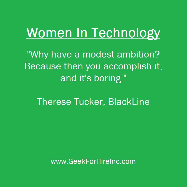 "Why have a #ModestAmbition?" GO ALL OUT! Thanks for the #WordsOfWisdom Therese Tucker!  #WomenInTechnology #WomenWhoCode #GirlsWhoCode #WomenInScience #STEM #WomenInSTEM #WomenScientists #WomenInTech #WIT #ComputerWomen