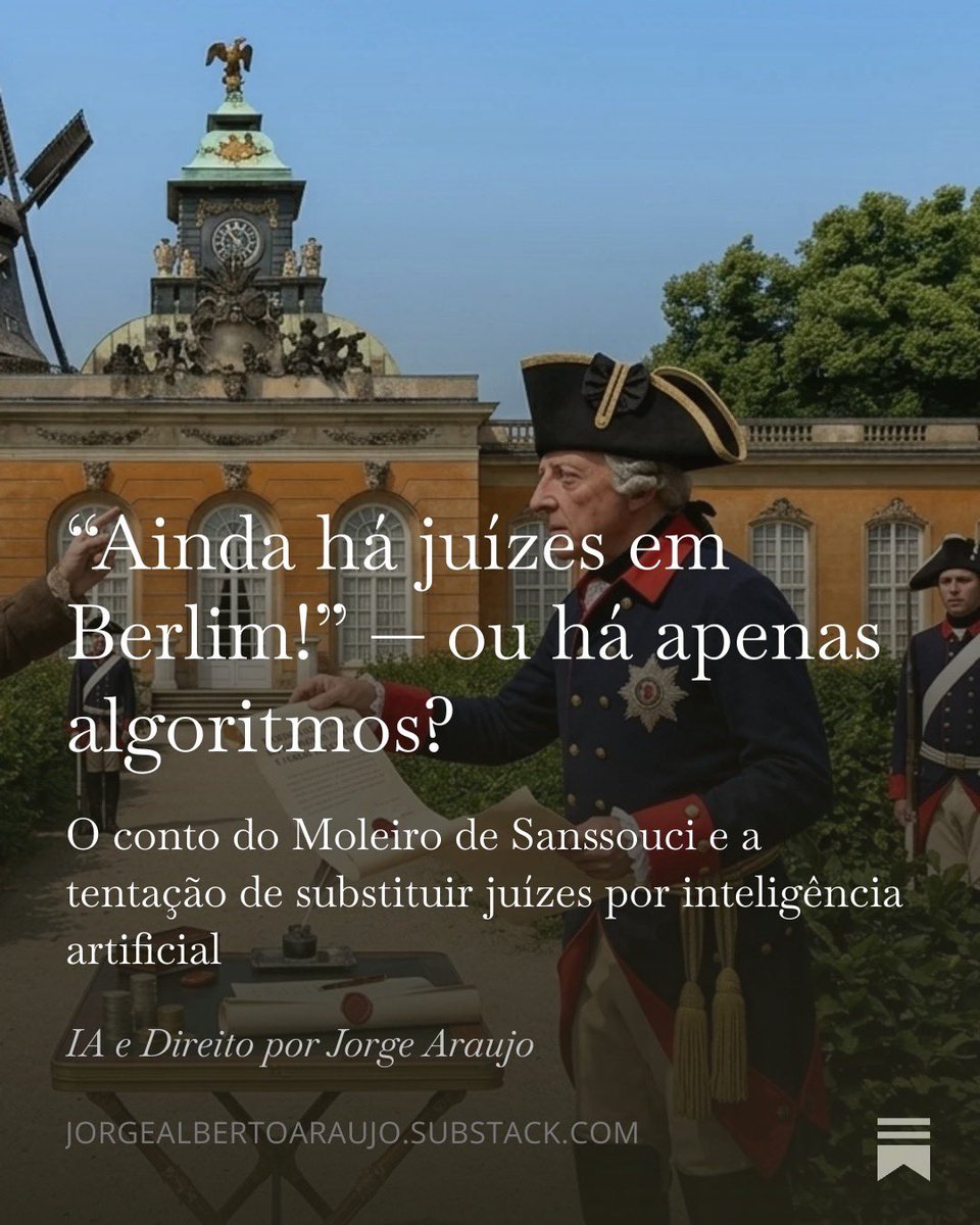 JorgeAraujo's tweet photo. Hélio Schwartsman propõe substituir juízes por IA. A resposta mais eloquente a essa ideia tem mais de 250 anos: é a do Moleiro de Sanssouci, que enfrentou o Rei da Prússia com uma frase imortal: "ainda há juízes em Berlim".

https://t.co/Szxg5vvNgN… https://t.co/E6SPh6KjOi