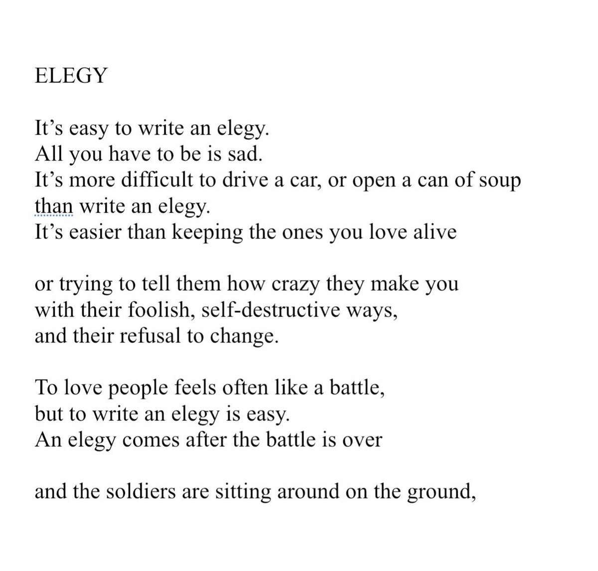 “It’s easy to write an elegy. / All you have to be is sad. / It’s more ...