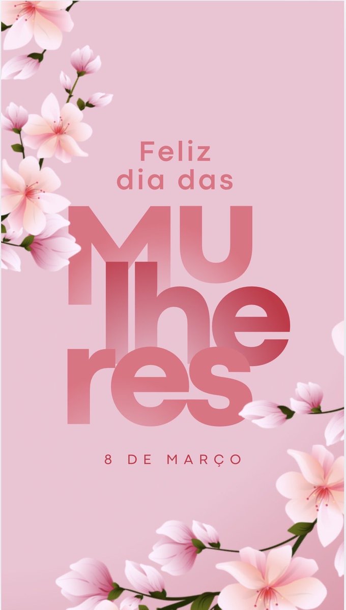 Feliz Dia Internacional das Mulheres