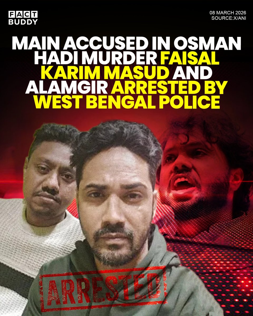 India's West Bengal Police Special Task Force (STF) has arrested Faisal Karim Masud and Md Alamgir Sheikh, the main suspects in the killing of Inqilab Mancha spokesperson Sharif Osman Hadi.