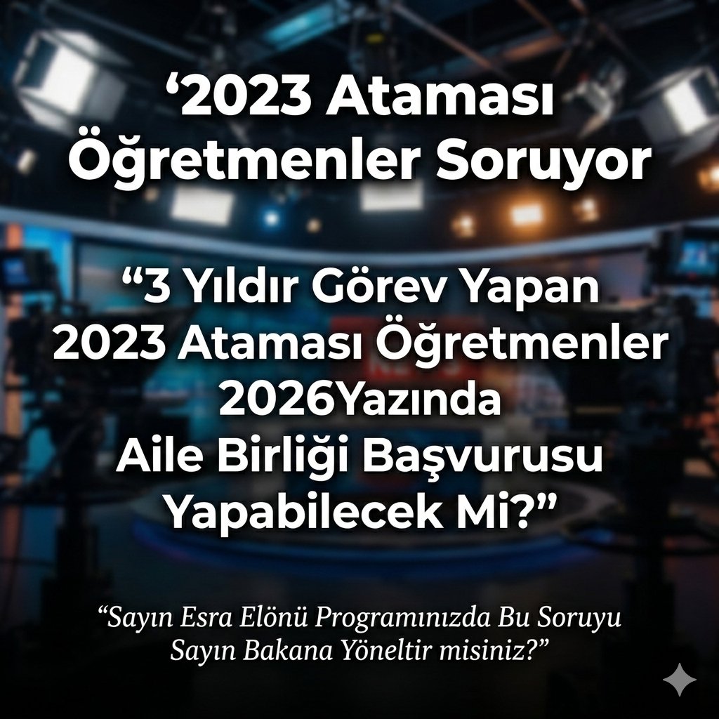 <a href="/elonue/">Esra Elönü</a> Sayın Esra Elönü, 2023 ataması öğretmenler olarak 3 yıldır görev yapıyoruz. Aile birliği mazeret tayini belirsizliğini koruyor. Programınızda Sayın Bakana şunu sorabilir misiniz: 2023 atamalı öğretmenler 2026 yazında aile birliği başvurusu yapabilecek mi?