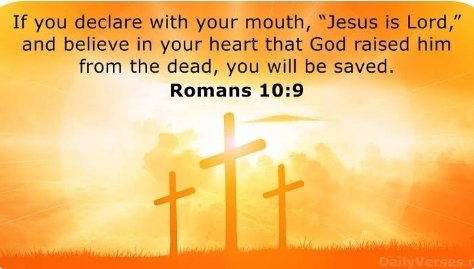 vgalmang's tweet photo. Romans 10:9 (NIV) states: "If you declare with your mouth, 'Jesus is Lord,' and believe in your heart that God raised him from the dead, you will be saved". https://t.co/OPgXH0s0Wy