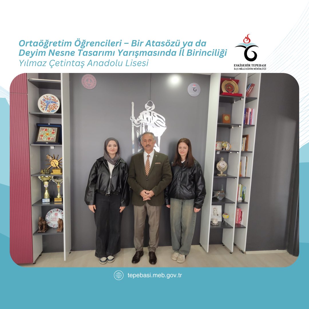 Ortaöğretim Öğrencileri Bir Atasözü ya da Deyim Nesne Tasarımı Yarışmasında İl Birincisi olan Yılmaz Çetintaş Anadolu Lisesi öğrencimiz Özlem KARTAL ve danışman öğretmenimiz Hasan Hüsayin YANAR, İlçe Milli Eğitim Müdürümüz Sayın Mehmet Faideci ile bir araya geldi. Öğrencimizi