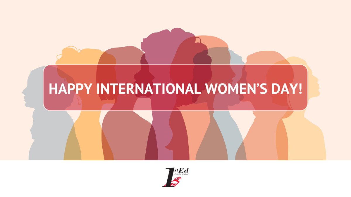 Happy International Women's Day! We are grateful for the many women who lead us, inspire us, and change the world today and every day. The 1st Ed team would not be who we are without the many amazing women who shape our credit union and our community.