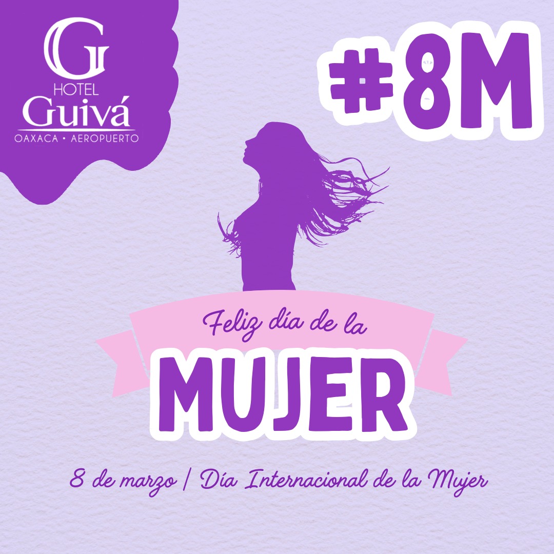 Alcemos la voz por las que ya no pueden, luchemos por una sociedad más justa... "Por un mundo donde seamos socialmente iguales, humanamente diferentes y totalmente libres” -Rosa Luxemburgo

#8M #8Marzo #DiaInternacionalDeLaMujer #8DeMarzo #8M2026
#Oaxaca #México #HotelesGuivá