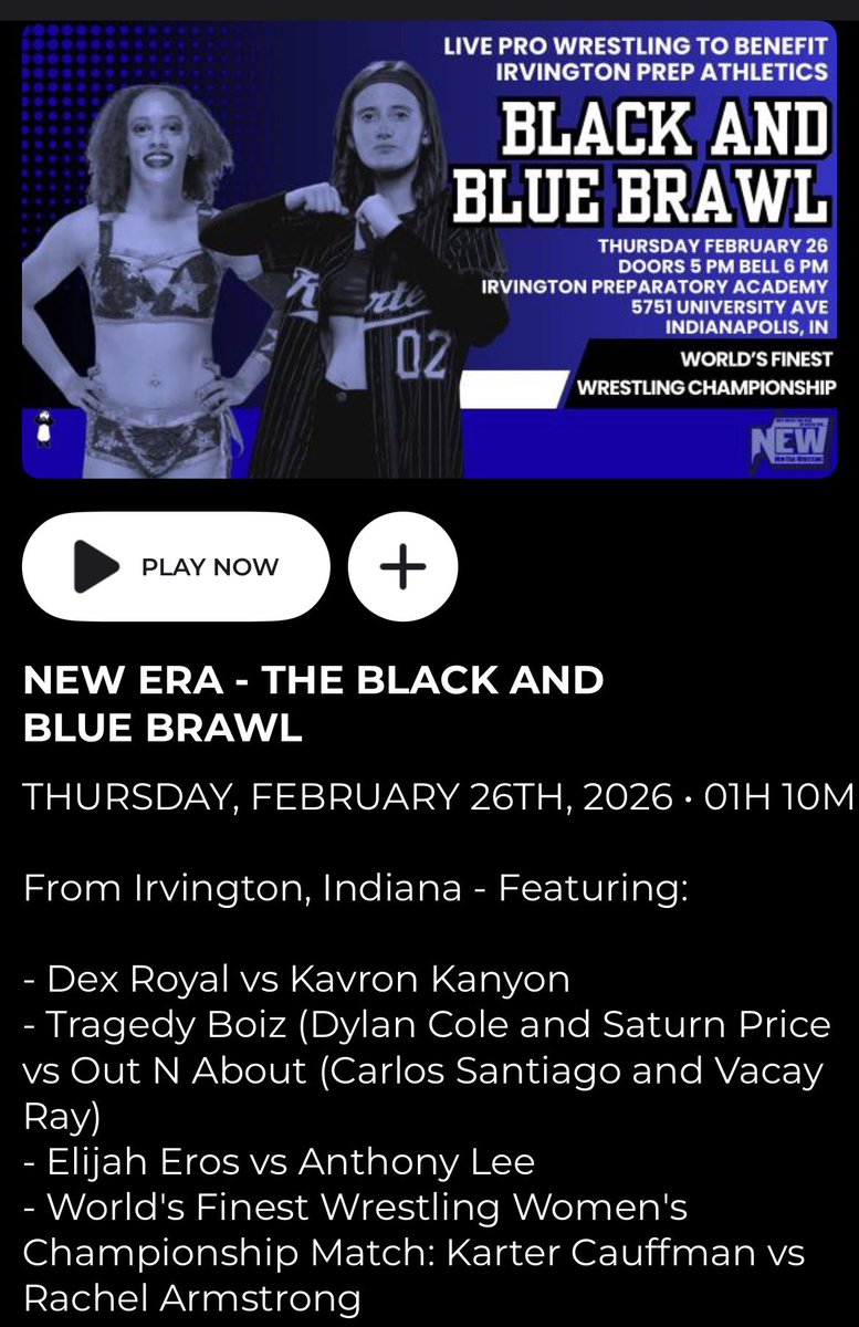 NOW AVAILABLE ON <a href="/indiewrestling/">IWTV</a> :
BLACK AND BLUE BRAWL
<a href="/Armstrong18Rach/">Rachel Armstrong</a> vs #KarterCauffman
<a href="/TragedyBoiz/">Tragedy Boiz (Not A Cult)</a> (<a href="/DC_Wrestles/">Dylan Cole🫠</a>/<a href="/PriceSaturn/">Saturn Price (Drew Blackintyre)</a>) vs Out&amp;About (<a href="/TheVacayRay/">Vacay Ray</a>/#CarlosSantiago)
<a href="/elijah_eros/">Elijah Eros</a> vs <a href="/WheresYourHero/">“Completely Unsafe” Anthony Lee</a> 
<a href="/dex__royal/">Dex Royal</a> vs <a href="/KAVRON_KANYON/">KAVRON KANYON</a> 
<a href="/NewEra_IN/">New Era Wrestling</a> <a href="/Jessbeesknees/">Death By Thiccness 🌻🖤</a>