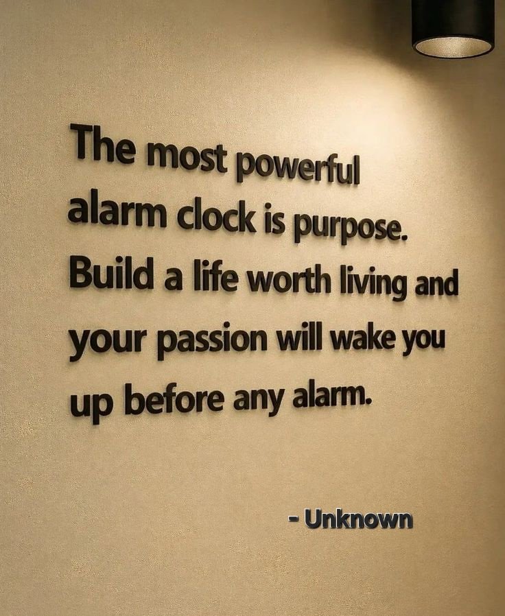 SanatThakkar's tweet image. The most powerful alarm clock is purpose. Build a life worth living, &amp;amp; your passion will wake you up before any alarm.
#quote Unknown ✍️ 
#ThinkBIGSundayWithMarsha 
#alarm #purpose 
#passion #lifequotes