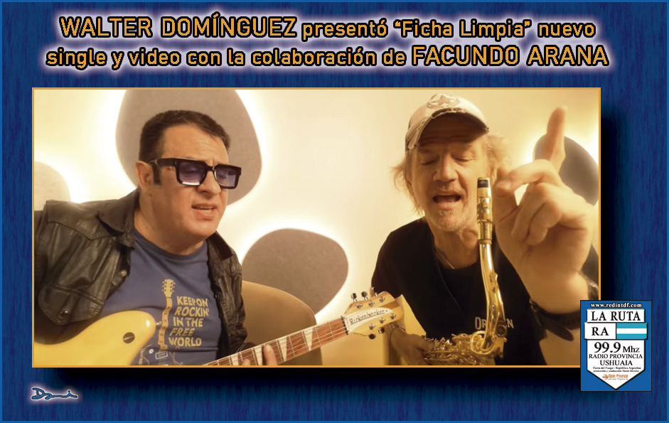 WALTER DOMÍNGUEZ presentó “Ficha Limpia” nuevo single y video con la colaboración de FACUNDO ARANA en voz y saxo.
Mas info acá👇
facebook.com/photo?fbid=150…
Mirá el video acá👇
youtube.com/watch?v=rCVoFG…