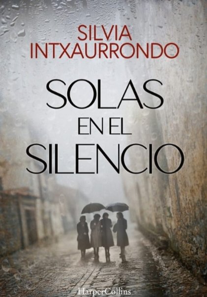 SOLAS EN EL SILENCIO de <a href="/SIntxaurrondo/">Silvia Intxaurrondo</a> . Una novela dura, de fácil lectura. Secretos a voces ..todos guardan secretos y sienten culpa. Mujeres que sufren en silencio, desamor, soledad, maltrato , amores prohibidos. Un libro que no te dejará indiferente
