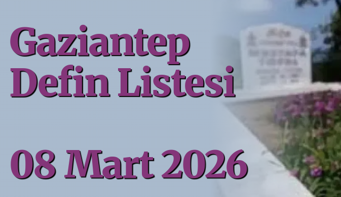 gaziantepolusum's tweet image. Gaziantep Defin Listesi 08 Mart 2026 
gaziantepolusum.com/haber/27594571… 

#GaziantepDefinListesi #Vefat #kayip #mekanicennet #Gaziantep #SonDakika #SICAKHABER #gundem #guncel #HABER #GaziantepHaber #sigara #deprem
@GaziantepBeld