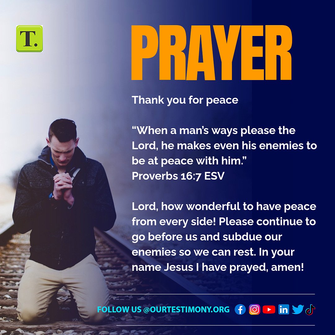 True peace is not the absence of enemies, it is the presence of God. When your ways please the Lord, He can turn opposition into peace. Trust Him to go before you and fight your battles.

Need prayer? Submit your request here:
🔗 ourtestimony.org

#PeaceFromGod #Prayer