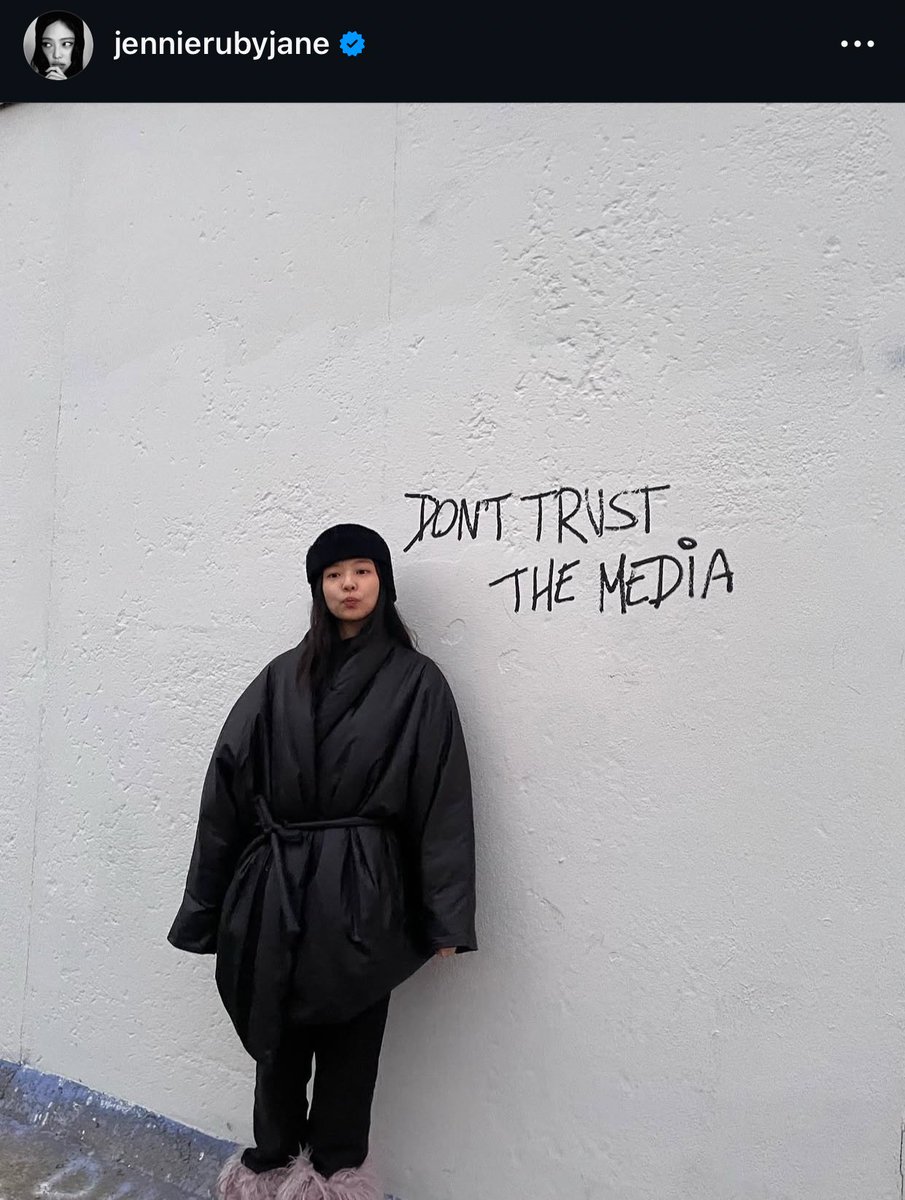 “don’t trust the media” - JENNIE