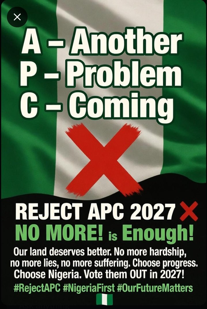 Reject Bola Tinubu 2027 ❌
Reject APC 2027 ❌
Reject Backwardness ❌