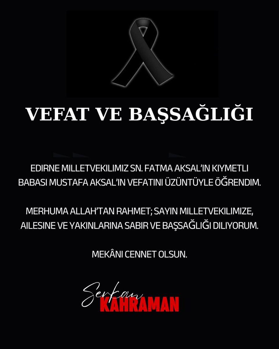 Vefat ve Başsağlığı

Edirne Milletvekilimiz Sn. Fatma Aksal’ın kıymetli babası Mustafa Aksal’ın vefatını üzüntüyle öğrendim.

Merhuma Allah’tan rahmet; Sayın Milletvekilimize, ailesine ve yakınlarına sabır ve başsağlığı diliyorum.

Mekânı cennet olsun.
